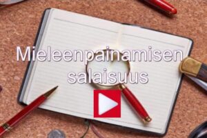 Mieleenpainamisen salaisuus